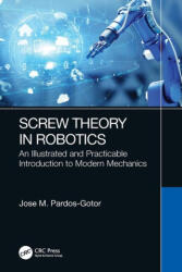 Screw Theory in Robotics - Pardos-Gotor, Jose (ISBN: 9781032107479)