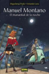 Manuel Montano, El manantial de la noche - Fernando Luna, Miguelanxo Prado (ISBN: 9788498147544)
