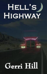 Hell's Highway - Gerri Hill (ISBN: 9781594932601)
