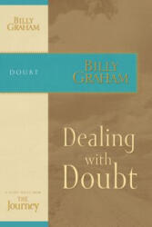 Dealing with Doubt - Billy Graham (ISBN: 9781418517717)