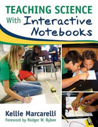 Teaching Science With Interactive Notebooks - Kellie Marcarelli (ISBN: 9781412954037)