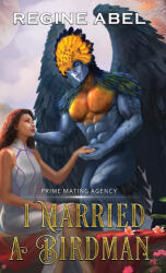 I Married A Birdman - Regine Abel (ISBN: 9781834430102)