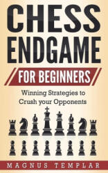Chess Endgame for Beginners - Magnus Templar (ISBN: 9783907269121)