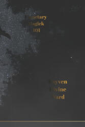 Planetary Magick 101 - Rayven Divine Ward (2026)