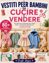 VESTITI PER BAMBINI DA CUCIRE E VENDERE - Craft Logan (2026)
