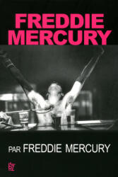Freddy Mercury par Freddy Mercury - Freddie Mercury (2011)