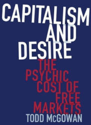 Capitalism and Desire - Todd Mcgowan (ISBN: 9780231178730)