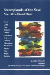 Swamplands of the Soul - James Hollis (ISBN: 9780919123748)