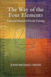 The Way of the Four Elements - John Michael Greer (ISBN: 9781801521451)