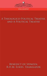 Theologico-Political Treatise, and a Political Treatise - Benedict de Spinoza (ISBN: 9781596055216)