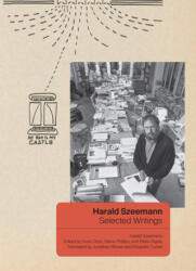 Harald Szeemann - Selected Writings - Harald Szeemann, Doris Chon, Glenn Phillips, Pietro Rigolo, Jonathan Blower, Elizabeth Tucker (ISBN: 9781606065549)