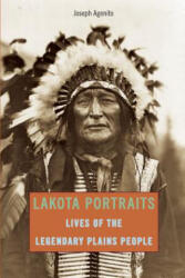 Lakota Portraits - Joseph Agonito (ISBN: 9780762772124)
