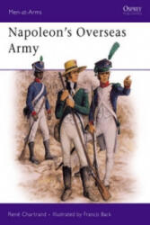 Napoleon's Overseas Army - René Chartrand (ISBN: 9780850459005)