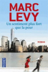 Un sentiment plus fort que la peur - Marc Levy (ISBN: 9782266238557)
