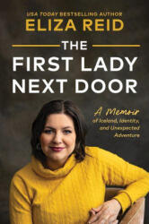 The First Lady Next Door - REID ELIZA (ISBN: 9781464243042)
