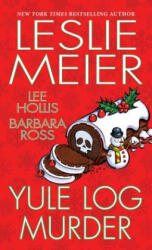 Yule Log Murder - Leslie Meier, Lee Hollis, Barbara Ross (ISBN: 9781496717054)