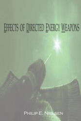 Effects of Directed Energy Weapons - Philip E Nielsen (ISBN: 9781478268574)