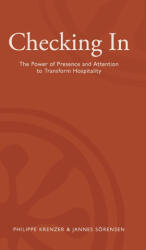 Checking In - The Power of Presence and Attention to Transform Hospitality - Jannes Sörensen, Philippe Krenzer (ISBN: 9781036958046)