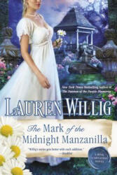 The Mark of the Midnight Manzanilla - Lauren Willig (ISBN: 9780451414731)