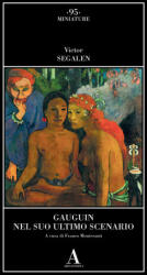 Gauguin nel suo ultimo scenario - Victor Segalen (2026)