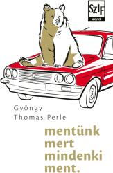 mentünk mert mindenki ment (ISBN: 9786156617378)