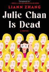 JULIE CHAN IS DEAD - ZHANG LIANN (ISBN: 9781668067901)