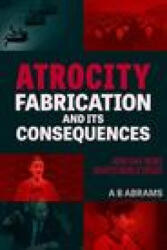 Atrocity Fabrication and Its Consequences: How Fake News Shapes World Order - ABRAMS A B (ISBN: 9781949762709)