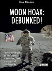 Moon Hoax: Debunked! - Paolo Attivissimo (ISBN: 9781291591576)