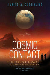 Cosmic Contact: The Next Earth - James A. Cusumano (ISBN: 9781958848685)