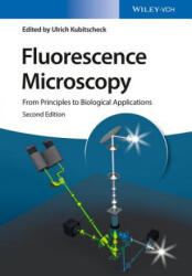 Fluorescence Microscopy - From Principles to Biological Applications 2e - Ulrich Kubitscheck (ISBN: 9783527338375)