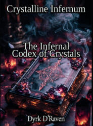 Crystalline Infernum - Dyrk D'Raven, Raymond Hurn (2026)