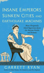 Insane Emperors, Sunken Cities, and Earthquake Machines - Garrett Ryan (2026)