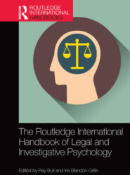 Routledge International Handbook of Legal and Investigative Psychology - Ray Bull, Iris Blandón-Gitlin (2023)