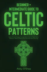Celtic Patterns - Abby O'Shea (ISBN: 9781951035914)