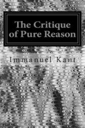 The Critique of Pure Reason - Immanuel Kant, J M D Meiklejohn (ISBN: 9781496070487)