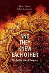 And They Knew Each Other - Dieter Duhm, Sabine Lichtenfels (ISBN: 9783927266629)