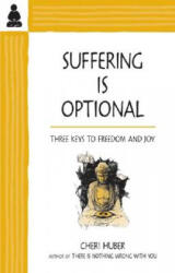 Suffering Is Optional - Cheri Huber (ISBN: 9780963625588)