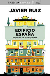 EDIFICIO ESPA? A EL PELIGRO DE LA DESIGUALDAD | RUIZ, JAVIER (2022)