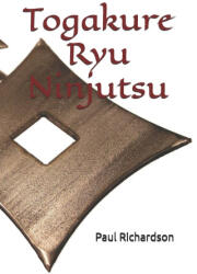 Togakure Ryu Ninjutsu - Paul Richardson (2024)