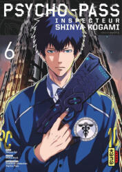 Psycho-Pass Inspecteur Shinya Kôgami - Tome 6 - Midori Goto (2018)