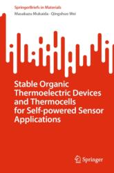 Stable Organic Thermoelectric Devices and Thermocells for Self-powered Sensor Applications (ISBN: 9789819210374)
