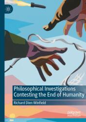 Philosophical Investigations Contesting the End of Humanity (ISBN: 9783032271372)