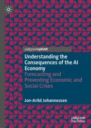 Understanding the Consequences of the AI Economy (ISBN: 9783032227072)