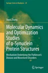 Molecular Dynamics and Optimization Studies of a-Synuclein Protein Structures (ISBN: 9783032212801)