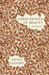 These Envoys of Beauty (ISBN: 9781804472316)