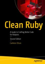 Clean Ruby (ISBN: 9798868826429)