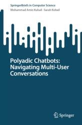 Polyadic Chatbots: Navigating Multi-User Conversations (ISBN: 9783032281029)
