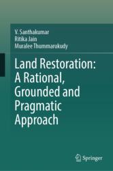Land Restoration: A Rational, Grounded and Pragmatic Approach (ISBN: 9783032266514)