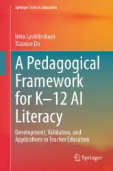 A Pedagogical Framework for K-12 AI Literacy (ISBN: 9783032235695)