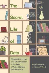 The Secret Life of Data (ISBN: 9780262057233)